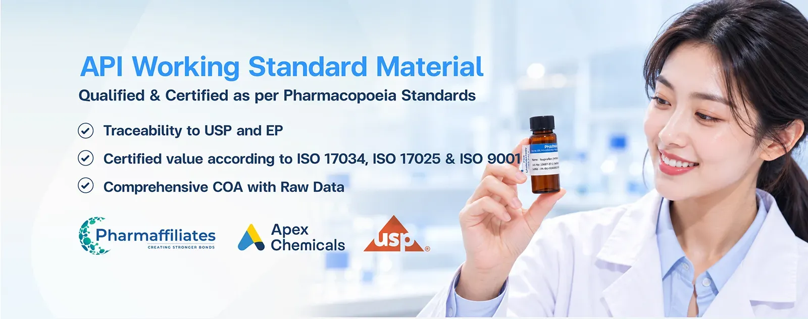  สารมาตรฐาน API Working Standard Material จาก Pharmaffiliates ได้รับการรับรองระบบคุณภาพ เช่น ISO 9001, ISO 17025, ISO 17034 จัดจำหน่ายโดย Apex Chemicals